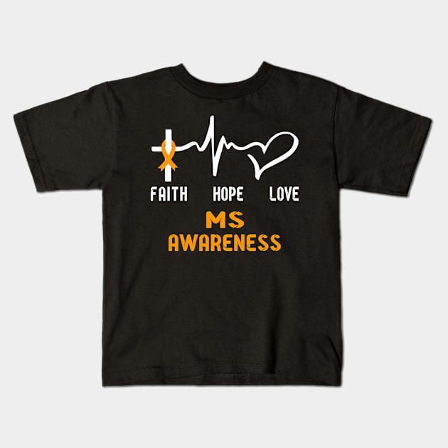 Faith Hope Love MS Awaneress Support MS Gifts Kids T-Shirt by ThePassion99